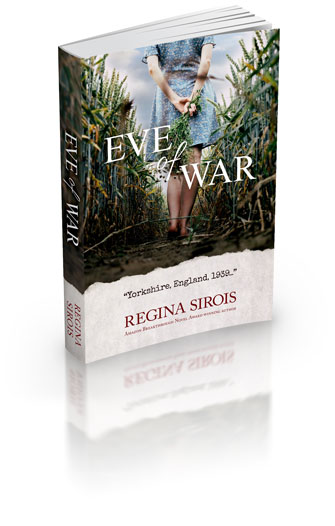 Eve of War by Regina Sirois order order at Amazon.com Available now